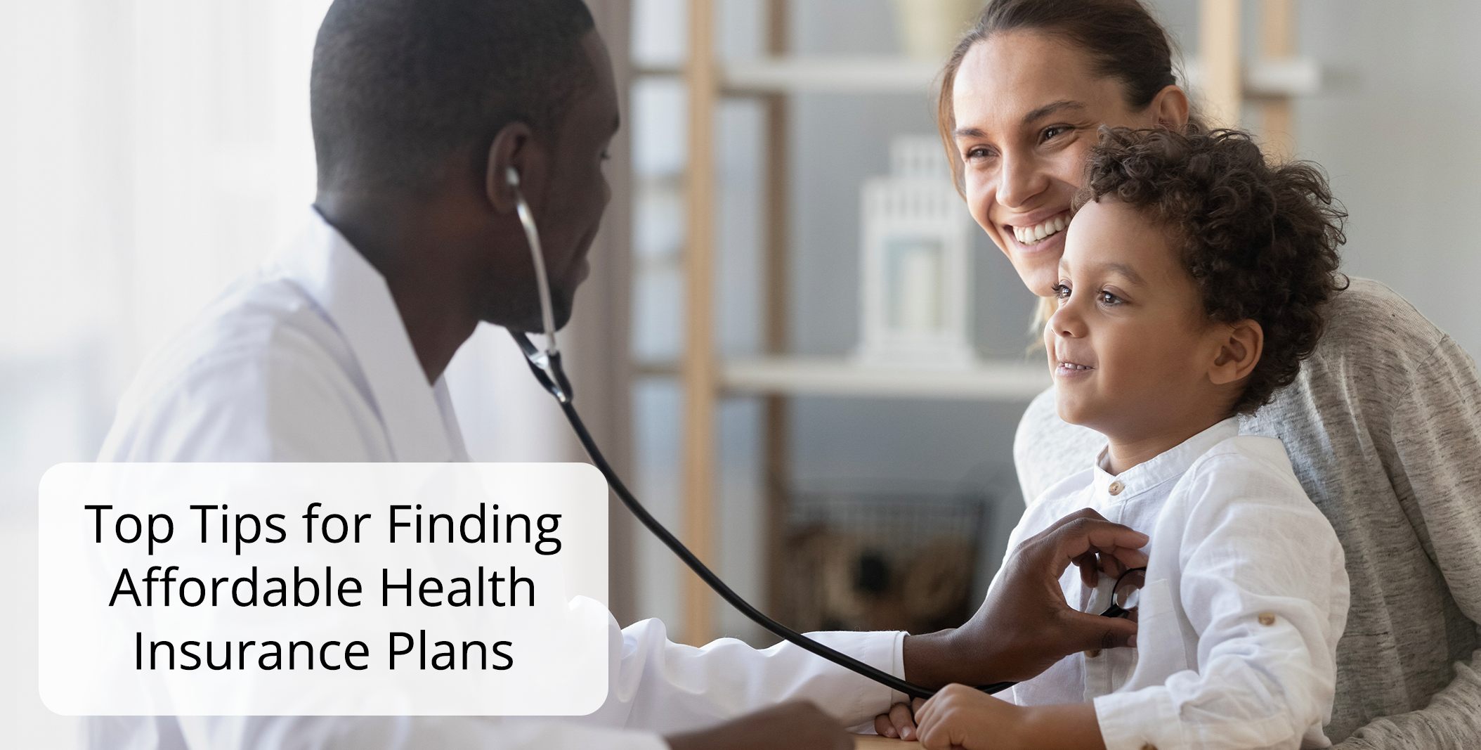 Top Tips for Finding Affordable Health Insurance Plans
