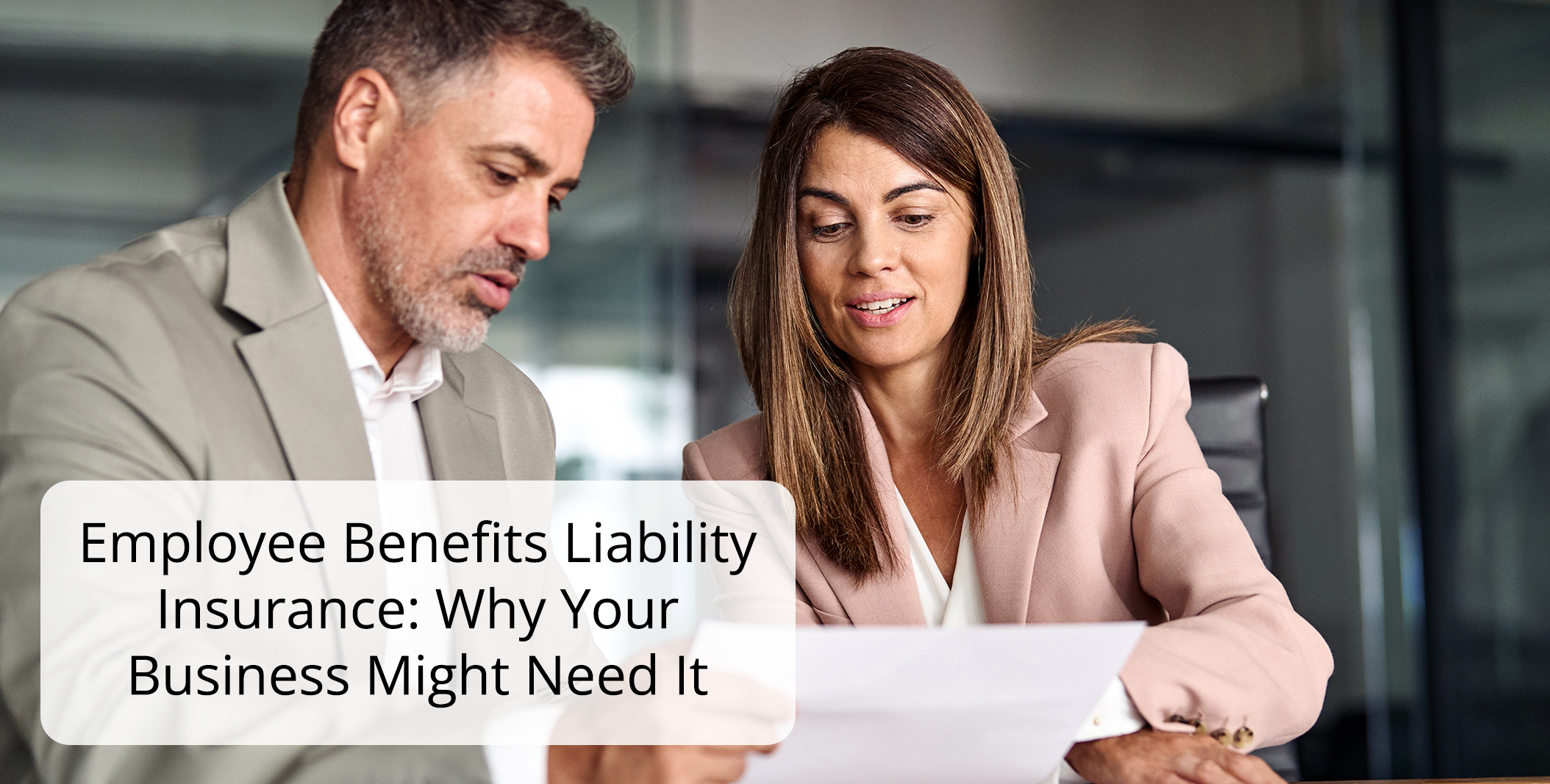 Employee Benefits Liability Insurance: Why Your Business Might Need It