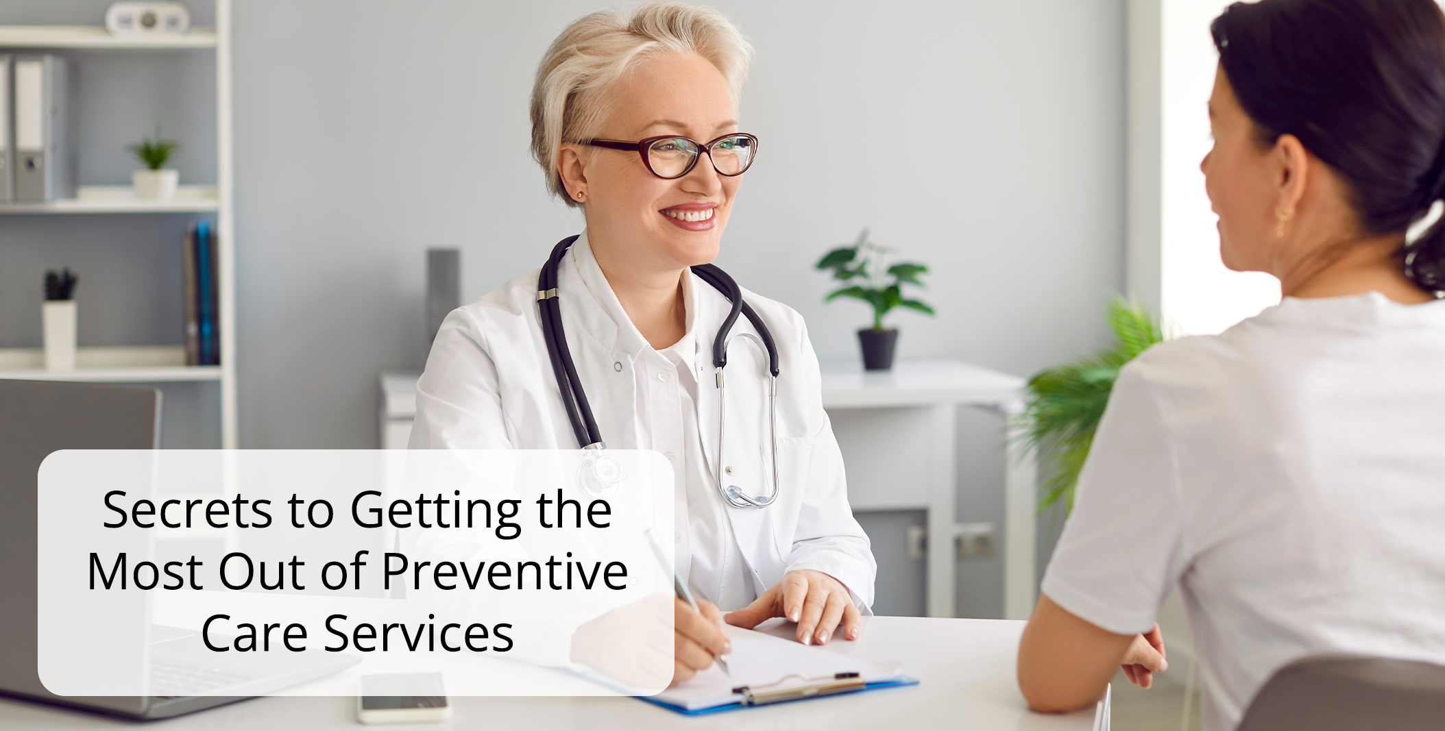 Secrets to Getting the Most Out of Preventive Care Services