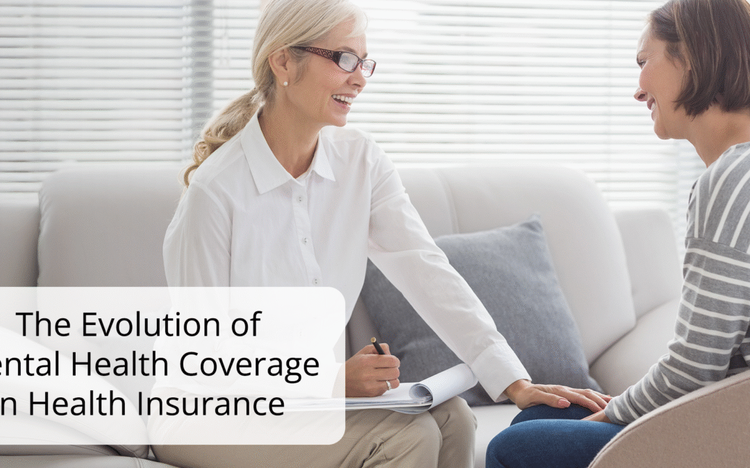 The Evolution of Mental Health Coverage in Health Insurance