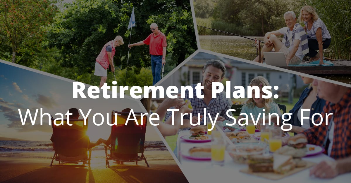 Retirement Plans: What You Are Truly Saving For - Oswald Crow Agency